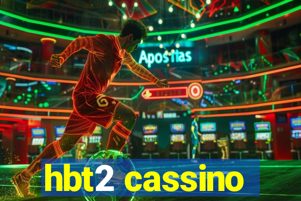 hbt2 cassino